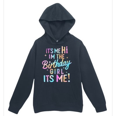 Birthday Party Hi Its Me Im The Birthday Girl Urban Pullover Hoodie