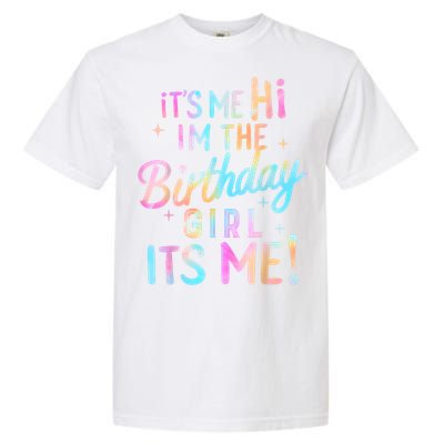 Birthday Party Hi Its Me Im The Birthday Girl Garment-Dyed Heavyweight T-Shirt