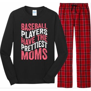 Baseball Players Have The Prettiest Moms Baseball Long Sleeve Pajama Set