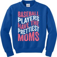 Baseball Players Have The Prettiest Moms Baseball Kids Sweatshirt