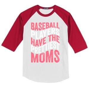 Baseball Players Have The Prettiest Moms Baseball Kids Colorblock Raglan Jersey