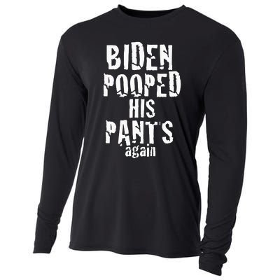 Biden Pooped His Pants Again Anti President Joe Statement Cooling Performance Long Sleeve Crew