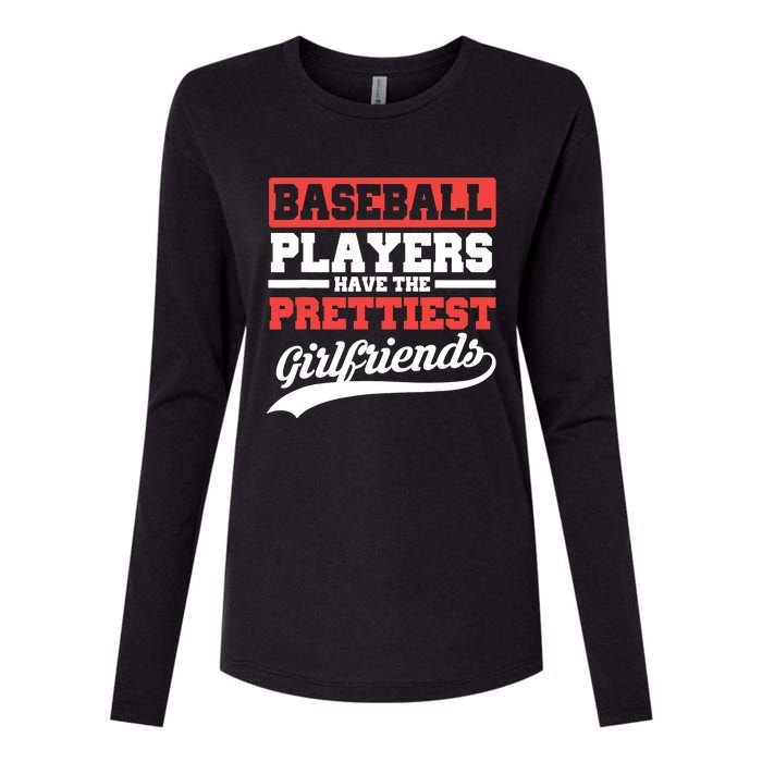 Baseball players have the prettiest girlfriends baseball Womens Cotton Relaxed Long Sleeve T-Shirt