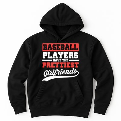 Baseball players have the prettiest girlfriends baseball Hoodie