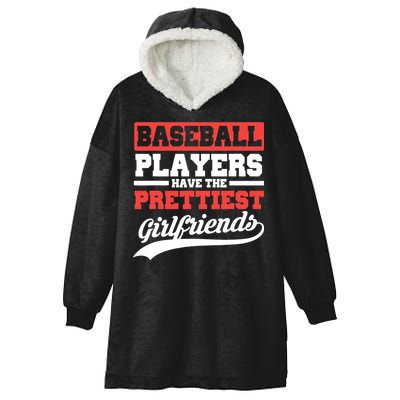 Baseball players have the prettiest girlfriends baseball Hooded Wearable Blanket