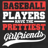 Baseball players have the prettiest girlfriends baseball 11oz C Handle Ceramic Mug