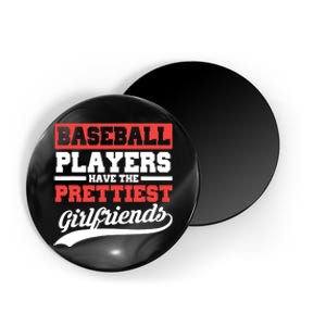 Baseball players have the prettiest girlfriends baseball Magnet