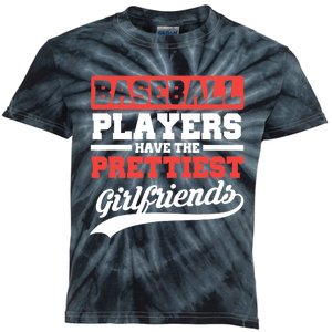 Baseball players have the prettiest girlfriends baseball Kids Tie-Dye T-Shirt