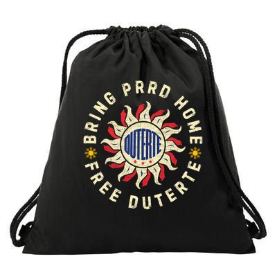 Bring Prrd Home, I Stand With Duterte Free Prrd Support Du30 Drawstring Bag
