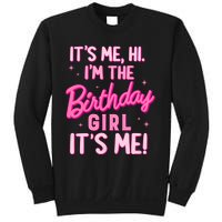 Birthday Party Hi Its Me IM The Birthday Girl Family Party Sweatshirt