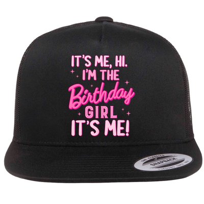 Birthday Party Hi Its Me IM The Birthday Girl Family Party Flat Bill Trucker Hat