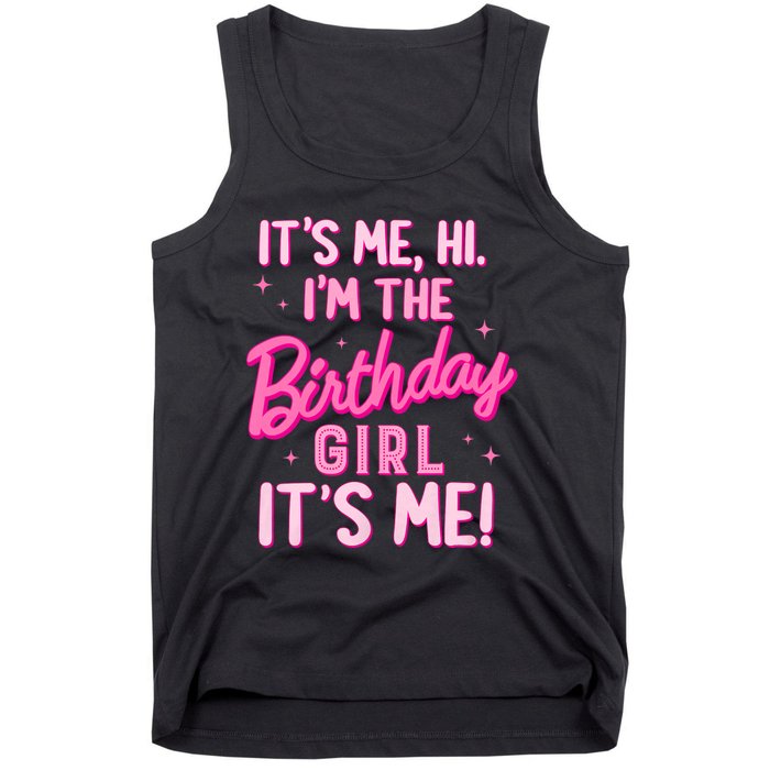 Birthday Party Hi Its Me IM The Birthday Girl Family Party Tank Top