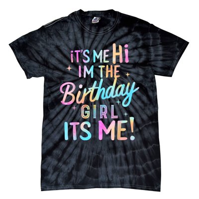 Birthday Party Hi Its Me Im The Birthday Tie-Dye T-Shirt