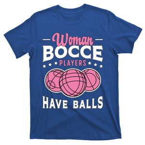 Bocce Players Have Balls Loves Boules Sport Bocce Ball Gift T-Shirt