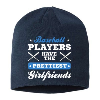 Baseball players have the prettiest girlfriends baseball Sustainable Beanie