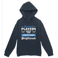 Baseball players have the prettiest girlfriends baseball Urban Pullover Hoodie