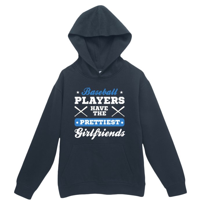 Baseball players have the prettiest girlfriends baseball Urban Pullover Hoodie