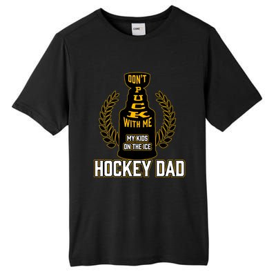 Best Pucking Hockey Dad And Cool Hockey Dad Gift Tall Fusion ChromaSoft Performance T-Shirt