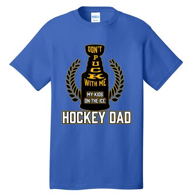 Best Pucking Hockey Dad And Cool Hockey Dad Gift Tall T-Shirt