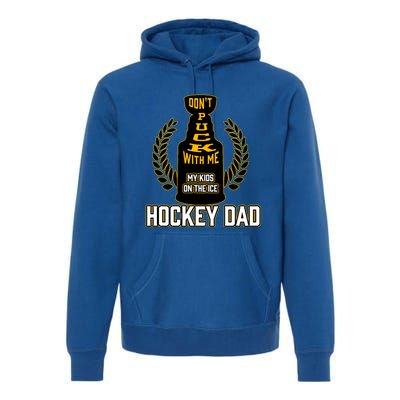 Best Pucking Hockey Dad And Cool Hockey Dad Gift Premium Hoodie