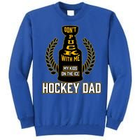 Best Pucking Hockey Dad And Cool Hockey Dad Gift Tall Sweatshirt