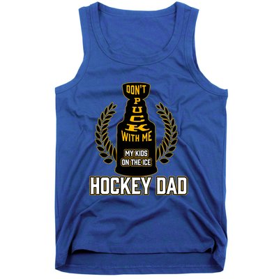 Best Pucking Hockey Dad And Cool Hockey Dad Gift Tank Top