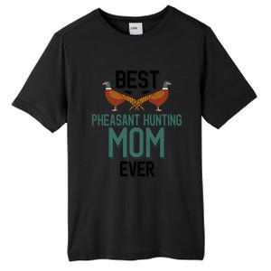 Best Pheasant Hunting Mom Ever Pheasant Hunter Mom Gift Tall Fusion ChromaSoft Performance T-Shirt