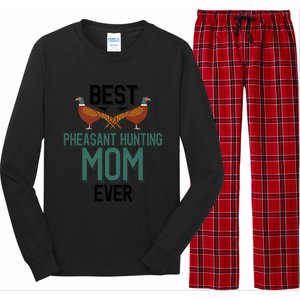 Best Pheasant Hunting Mom Ever Pheasant Hunter Mom Gift Long Sleeve Pajama Set