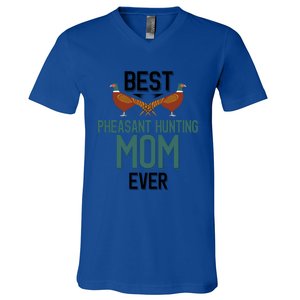 Best Pheasant Hunting Mom Ever Pheasant Hunter Mom Gift V-Neck T-Shirt