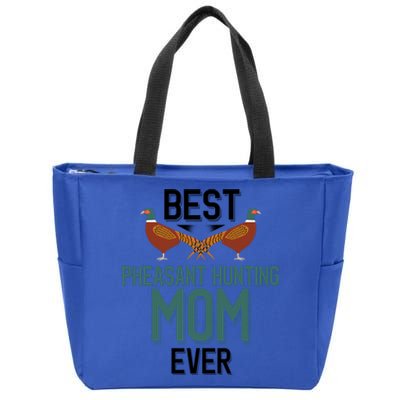 Best Pheasant Hunting Mom Ever Pheasant Hunter Mom Gift Zip Tote Bag