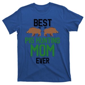 Best Pig Hunting Mom Ever Boar Hunter Mom Gift T-Shirt