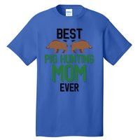 Best Pig Hunting Mom Ever Boar Hunter Mom Gift Tall T-Shirt