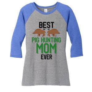 Best Pig Hunting Mom Ever Boar Hunter Mom Gift Women's Tri-Blend 3/4-Sleeve Raglan Shirt