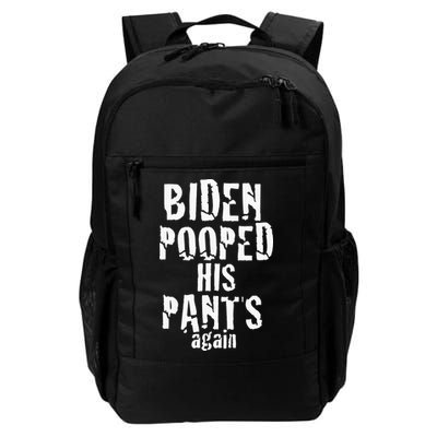 Biden Pooped His Pants Again Anti President Joe Statement Backpack