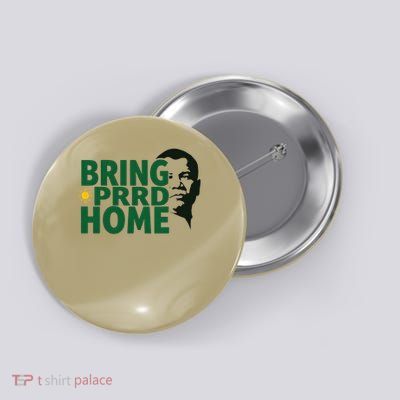 BRING PRRD HOME Supporter President Rodrigo Digong Duterte Button