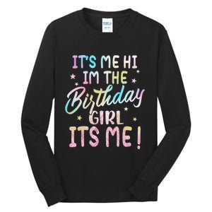 Birthday Party Hi Its Me Im The Birthday Girl Tall Long Sleeve T-Shirt