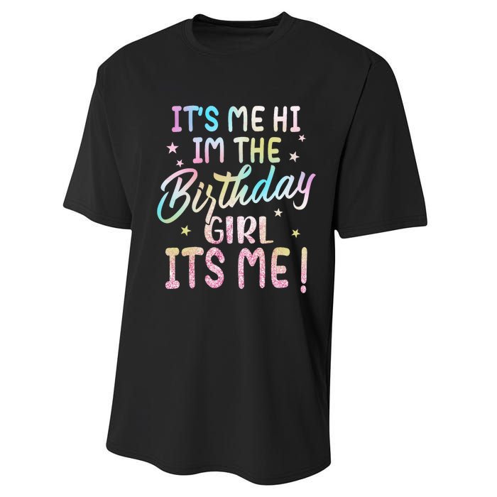 Birthday Party Hi Its Me Im The Birthday Girl Performance Sprint T-Shirt