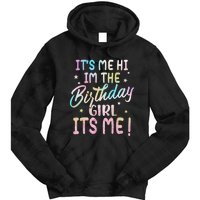 Birthday Party Hi Its Me Im The Birthday Girl Tie Dye Hoodie