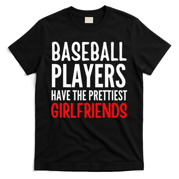 BASEBALL PLAYERS HAVE THE PRETTIEST GIRLFRIENDS Ball Lover T-Shirt