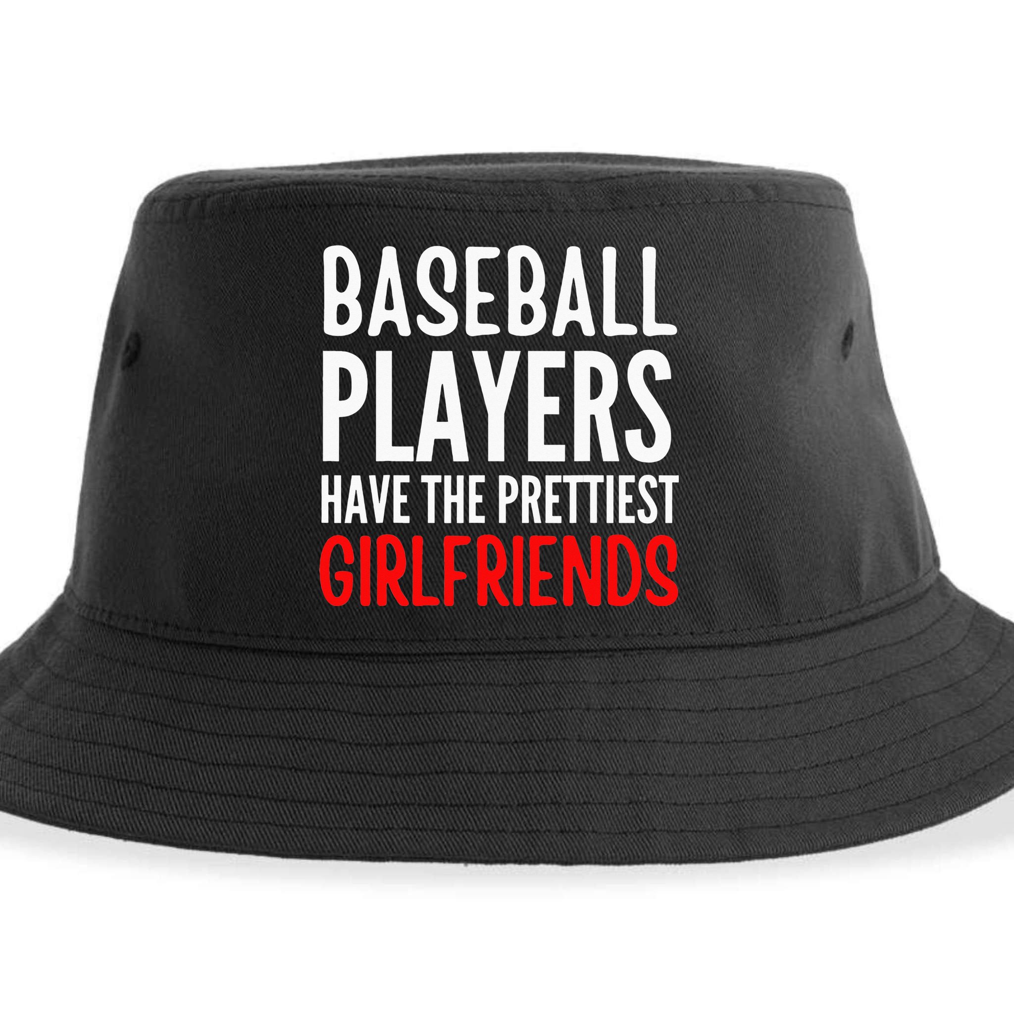 BASEBALL PLAYERS HAVE THE PRETTIEST GIRLFRIENDS Ball Lover Sustainable Bucket Hat