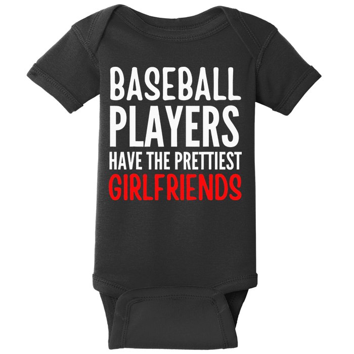 BASEBALL PLAYERS HAVE THE PRETTIEST GIRLFRIENDS Ball Lover Baby Bodysuit