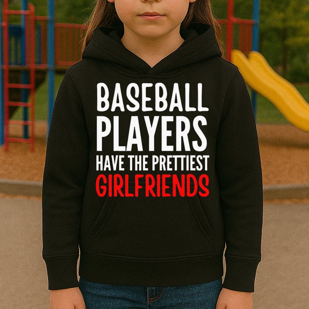 BASEBALL PLAYERS HAVE THE PRETTIEST GIRLFRIENDS Ball Lover Kids Hoodie