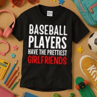 BASEBALL PLAYERS HAVE THE PRETTIEST GIRLFRIENDS Ball Lover Kids T-Shirt
