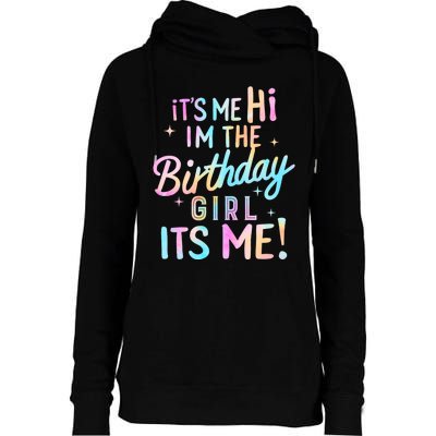 Birthday Party Hi Its Me Im The Birthday Girl Womens Funnel Neck Pullover Hood