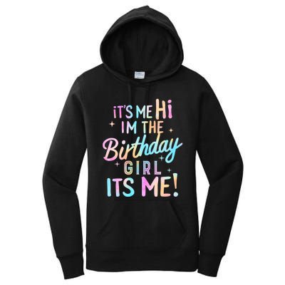 Birthday Party Hi Its Me Im The Birthday Girl Women's Pullover Hoodie