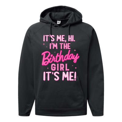 Birthday Party Hi Its Me IM The Birthday Girl Family Party Performance Fleece Hoodie