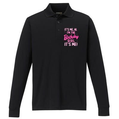 Birthday Party Hi Its Me IM The Birthday Girl Family Party Performance Long Sleeve Polo