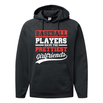 Baseball Players Have The Prettiest Girlfriends Baseball Performance Fleece Hoodie