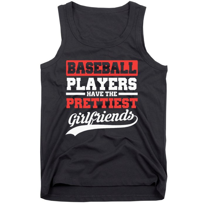 Baseball Players Have The Prettiest Girlfriends Baseball Tank Top