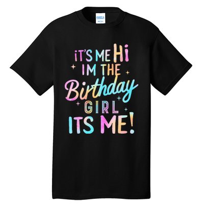 Birthday Party Hi Its Me Im The Birthday Girl Tall T-Shirt